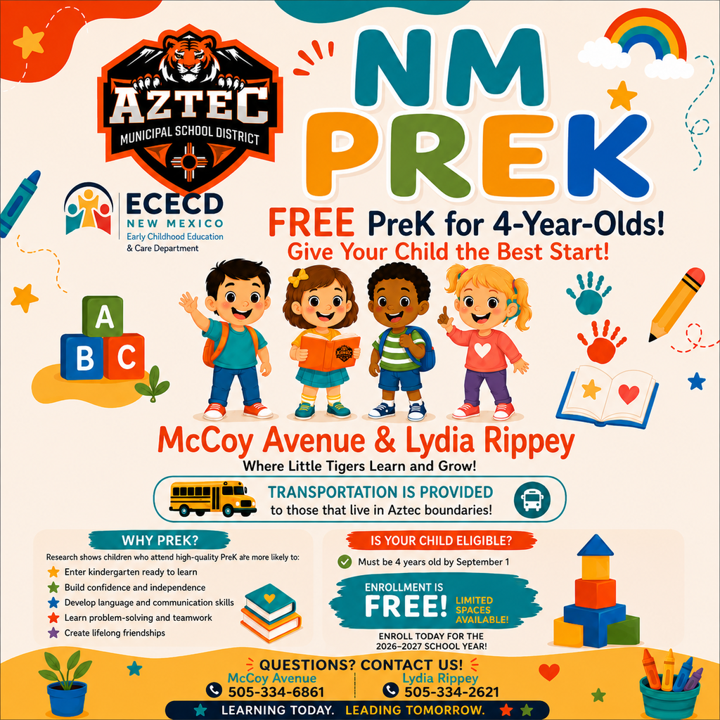 Colorful promotional flyer for Aztec Municipal School District's New Mexico PreK program. The flyer features the Aztec Tigers logo, New Mexico Early Childhood Education and Care Department (ECECD) logo, and the headline "NM PreK – FREE PreK for 4-Year-Olds! Give Your Child the Best Start!" Four smiling preschool children stand in the center surrounded by books, blocks, crayons, a rainbow, stars, and school-themed illustrations. The flyer highlights two locations—McCoy Avenue and Lydia Rippey—and notes that transportation is provided for students living within Aztec boundaries. It explains the benefits of PreK, including kindergarten readiness, confidence, communication skills, problem-solving, and friendship building. Eligibility states children must be 4 years old by September 1. Enrollment for the 2026–2027 school year is free with limited spaces available. Contact information is provided: McCoy Avenue, 505-334-6861, and Lydia Rippey, 505-334-2621. The flyer concludes with the district slogan, "Learning Today. Leading Tomorrow."