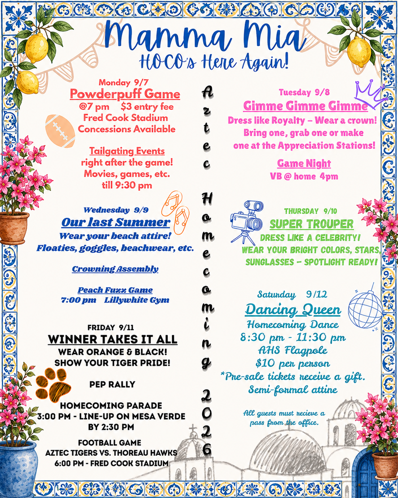 Aztec High School Homecoming 2026 schedule with a “Mamma Mia, HOCO’s here again!” theme. The flyer lists events and dress-up themes for September 7–12, including Powderpuff, Gimme Gimme Gimme, Our Last Summer, Super Trouper, Winner Takes It All, and Dancing Queen. The design features blue-and-white Mediterranean tile, lemons, flowers, crowns, flip-flops, a camera, disco ball, and Aztec Tiger colors.