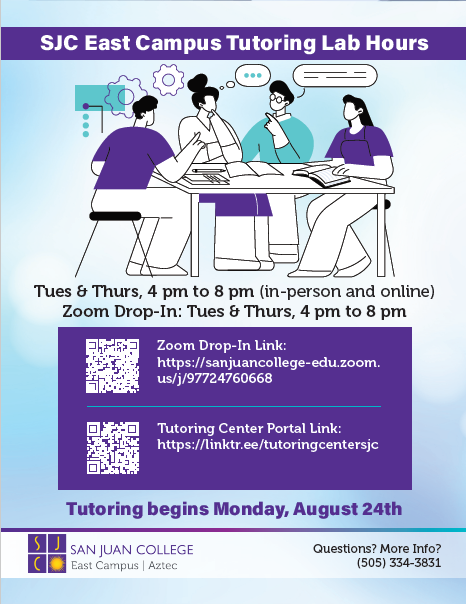 San Juan College East Campus tutoring lab hours flyer. Tutoring is available Tuesdays and Thursdays from 4–8 p.m., both in person and online, with Zoom drop-in support. Tutoring begins August 24. Contact 505-334-3831 for more information.