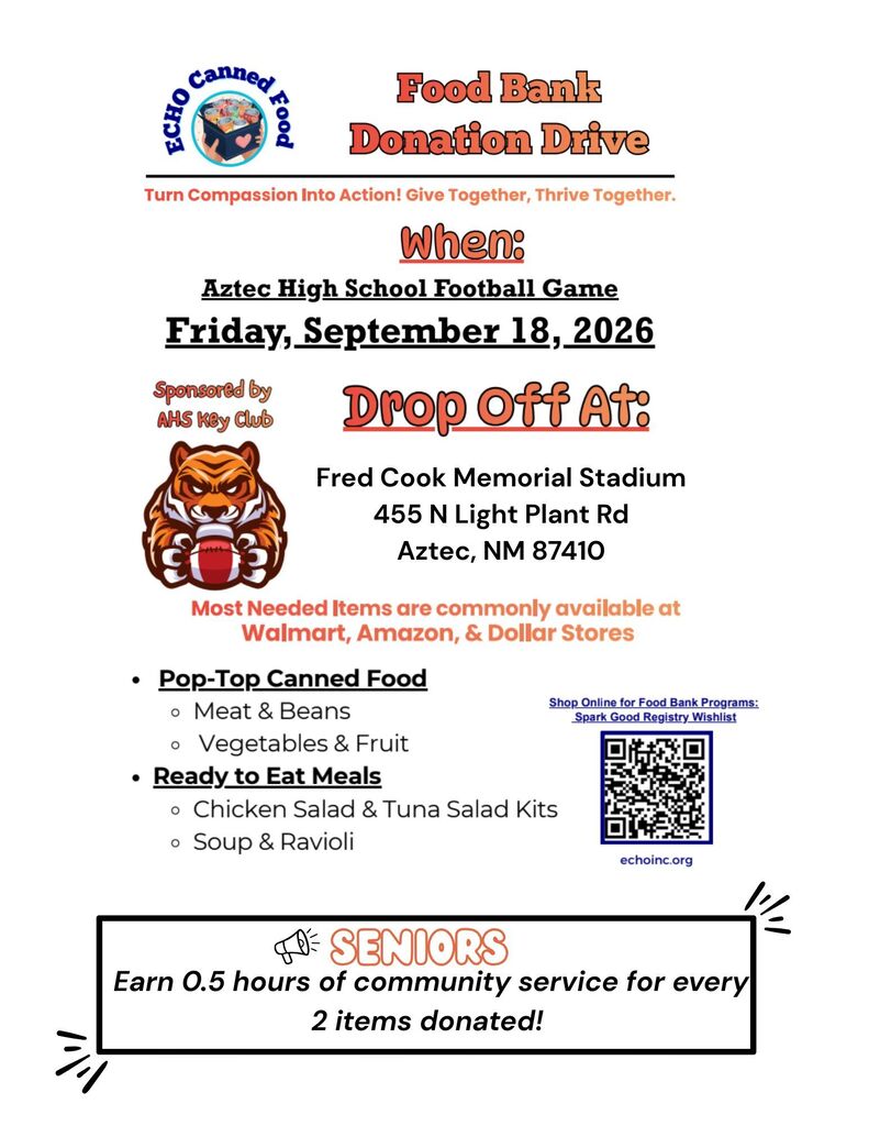 Food Bank Donation Drive flyer sponsored by the AHS Key Club. The flyer encourages donations to ECHO Food Bank and provides drop-off information for the Aztec High School football game on Friday, September 18, 2026. It includes a visual shopping list of suggested canned foods and ready-to-eat meals. Seniors can earn 0.5 hours of community service for every two items donated.