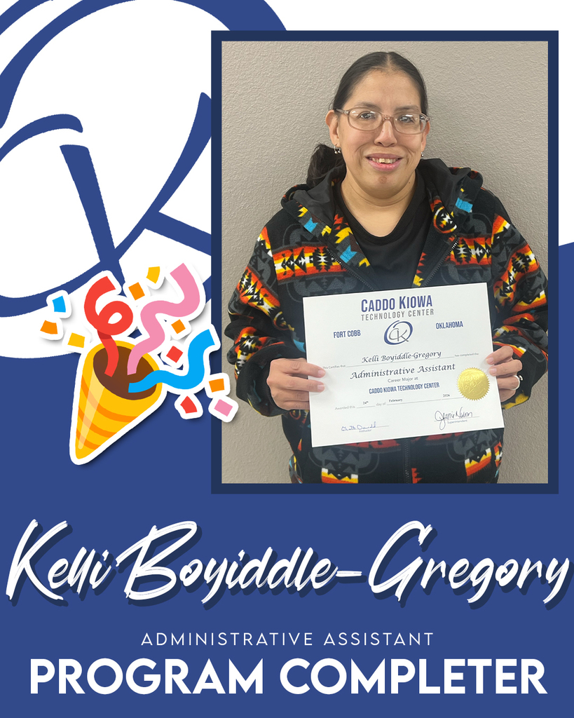 CONGRATULATIONS to Kelli Boyiddle-Gregory who is a PROGRAM COMPLETER here at CKTC! #CKTC | #AdministrativeAssistant | #ProgramCompleter | #OkCareerTech | #MakingADifference