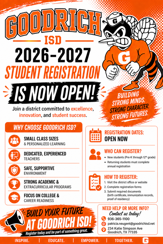 📣 Goodrich ISD 2026–2027 Student Registration is NOW OPEN! 🐝  Parents, it’s time to get your student ready for the upcoming school year! Please log in to your Parent Portal to complete your child’s registration.   Need help or more information? 📞 936-365-1100 📧 patricia.neugent@goodrichisd.net