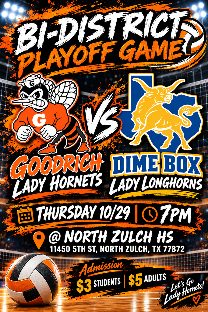 🏐🧡 BI-DISTRICT PLAYOFF TIME! 🖤 Come cheer on our Goodrich Lady Hornets as they take on the Dime Box Lady Longhorns! 📅 Thursday, October 29 ⏰ 7:00 PM 📍 North Zulch High School 🎟️ Students: $3 | Adults: $5 Let’s Go, Lady Hornets! 🧡