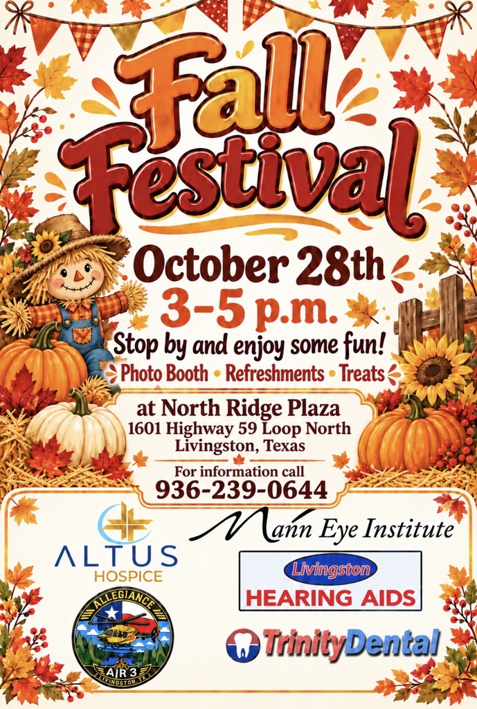 Fall Festival flyer decorated with autumn leaves, pumpkins, and a scarecrow. October 28, 3–5 p.m., at North Ridge Plaza, 1601 Highway 59 Loop North, Livingston, Texas. Activities include a photo booth, refreshments, and treats. For information, call 936-239-0644. Sponsor logos appear at the bottom.