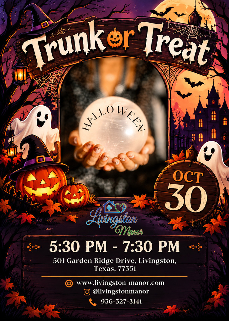 Halloween flyer featuring pumpkins, ghosts, bats, and a child holding a balloon. Livingston Manor’s Trunk or Treat is October 30, 5:30–7:30 p.m., at 501 Garden Ridge Drive, Livingston, Texas 77351. For information, call 936-327-3141 or visit www.livingston-manor.com. Instagram: @livingstonmanor.