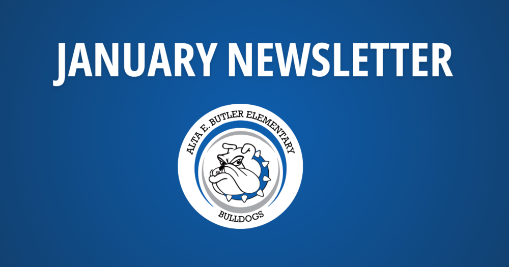 title of a newsletter for Alta E. Butler Elementary School. The newsletter is for the month of January. The school's mascot, the Bulldogs, is featured in a logo on the newsletter.