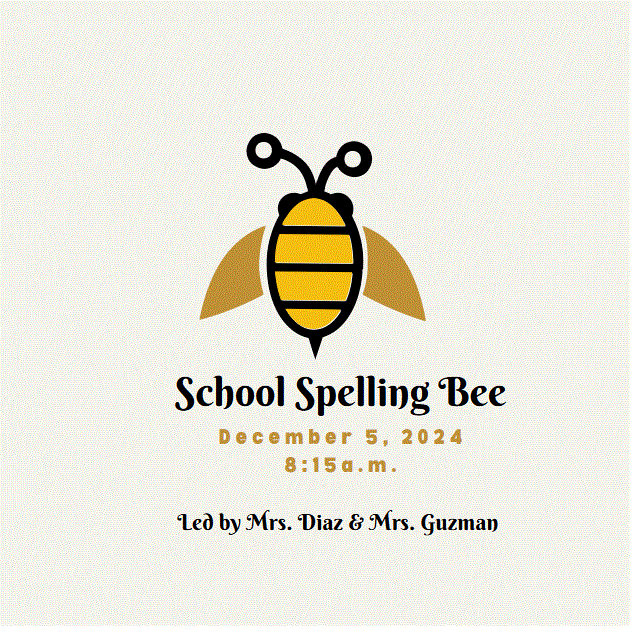 School Spelling Bee Dec 5 at 8:15 a.m. 