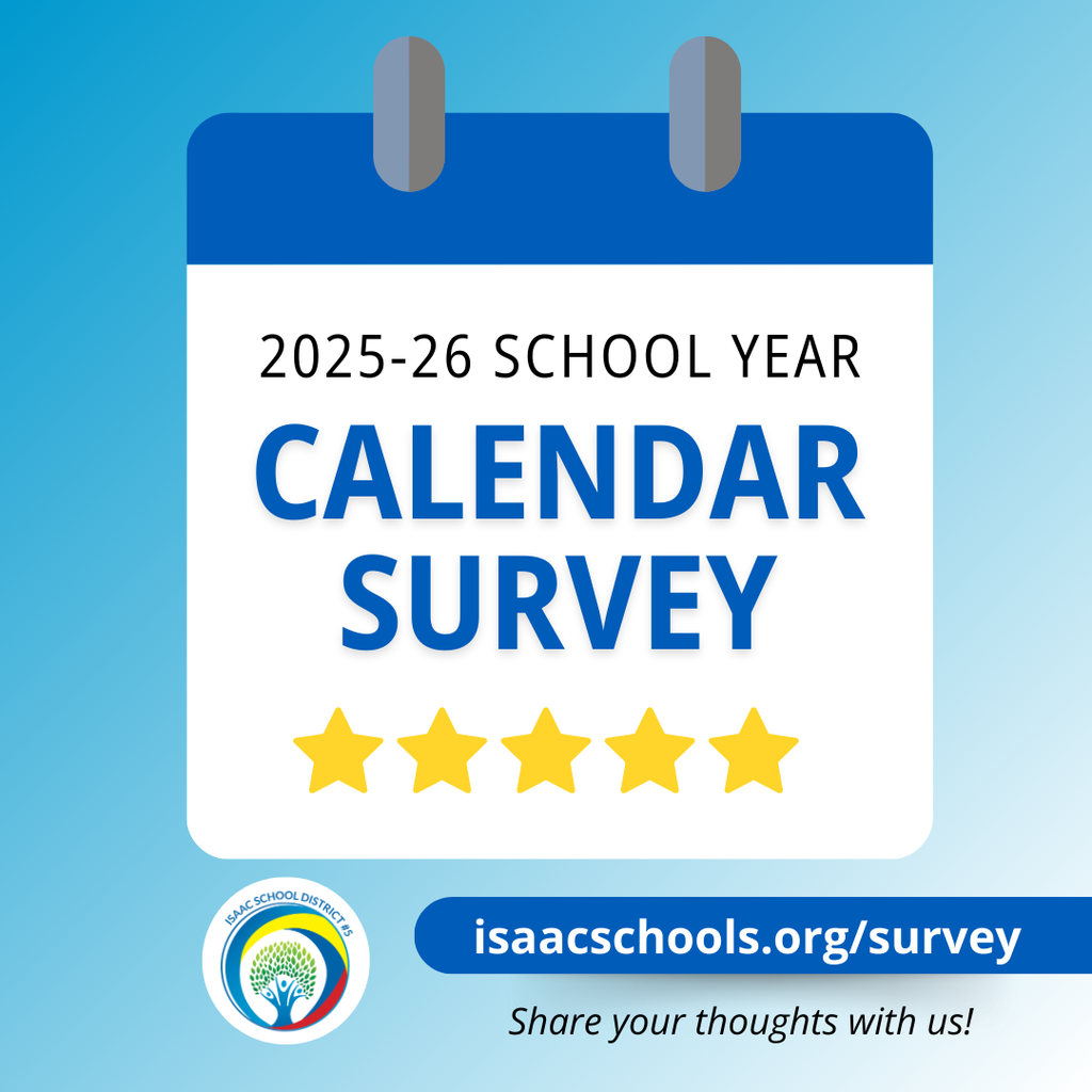 2025-26 School Year Calendar Survey isaacschools.org/survey Share your thoughts with us!
