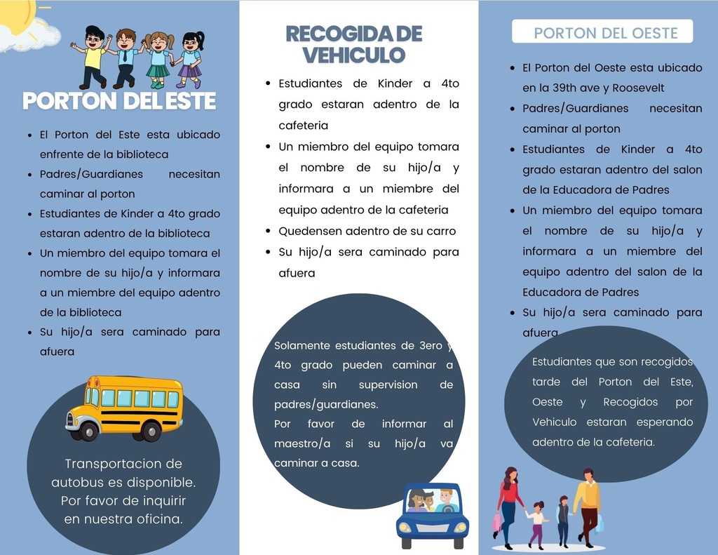 Please inform us how your child is going home during Open House on Thursday, July 31st from 4 pm to 6 pm.  Por favor, infórmenos cómo regresará su hijo/a a casa durante la Escuela Abierta el jueves, 31 de julio de 4 pm a 6 pm.