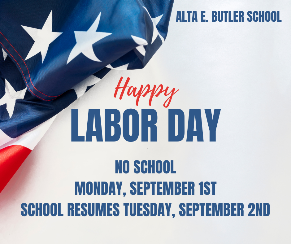 There will be no school on Monday, September 1st. Classes will resume on Tuesday, September  at 2nd 7:35 am.      No habrá escuela el lunes, 1 de septiembre. Las clases se reanudarán el martes 2 de septiembre a las 7:35 am.