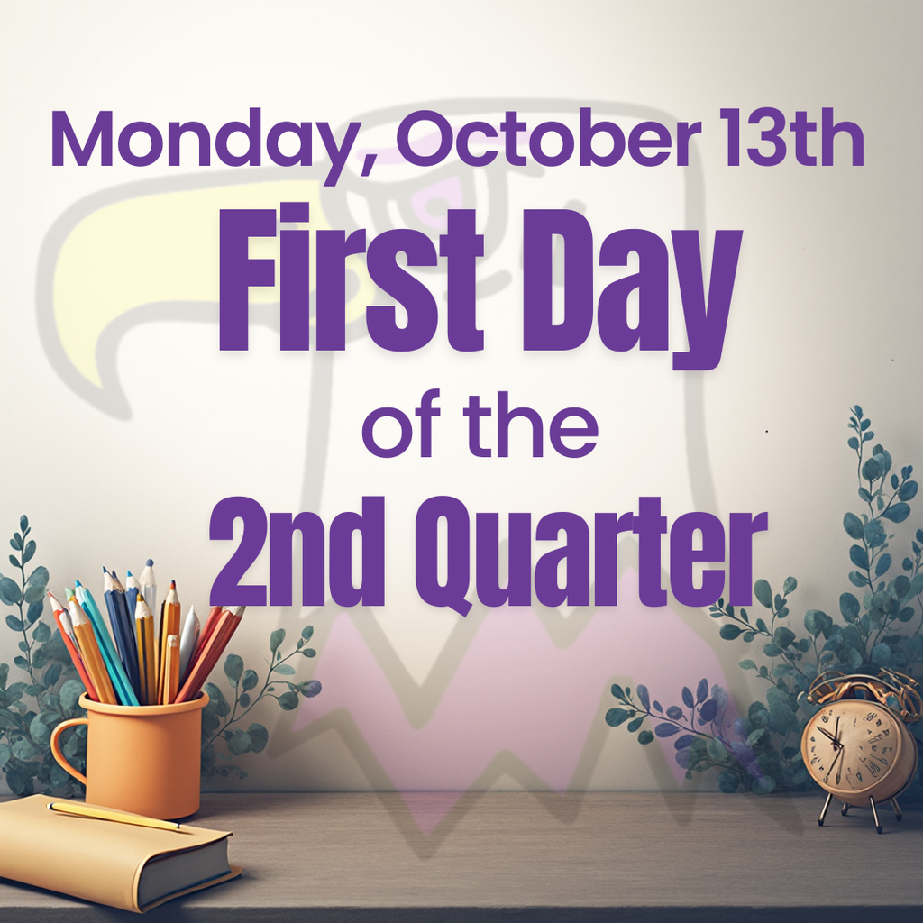 Mon day October 13 firstt day of the 2nd quarter