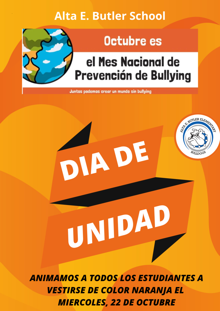 Wednesday, October 22nd will be Unity Day! All students are encouraged to wear orange to show that we are together against bullying and united for kindness, acceptance, and inclusion. ¡El miĂ©rcoles 22 de octubre será el DĂa de la Unidad! Animamos a todos los estudiantes a vestir de color naranja para demostrar que estamos juntos contra el acoso y unidos por la bondad, la aceptaciĂłn y la inclusiĂłn.