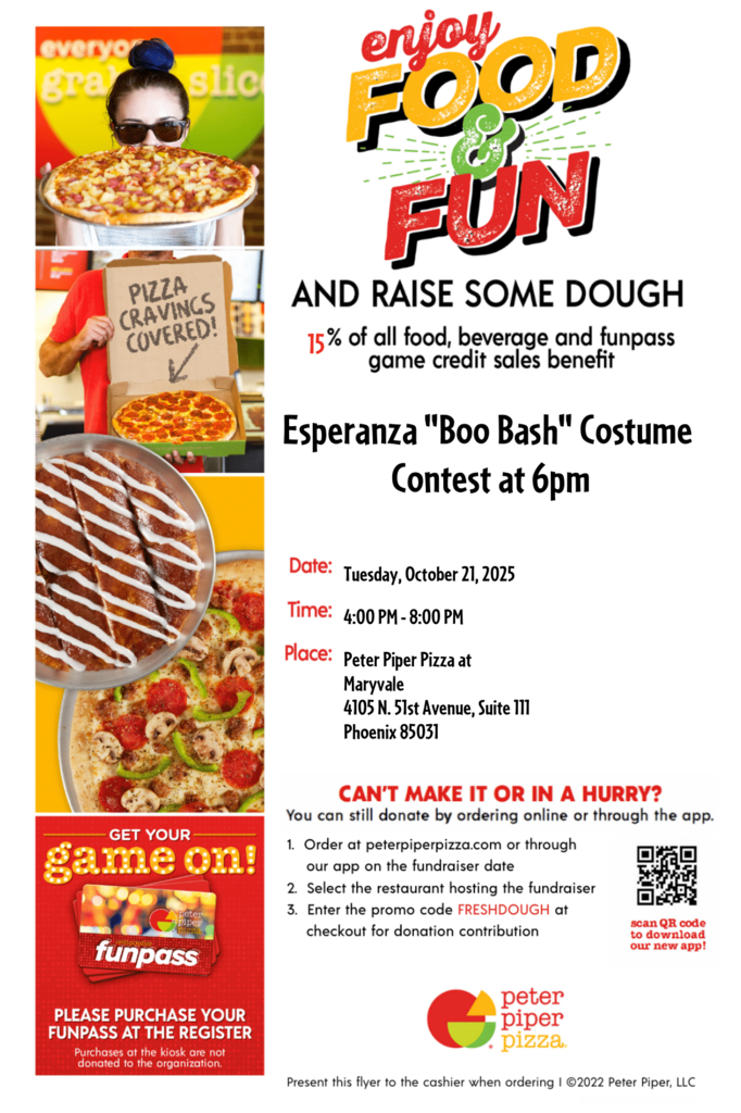 A colorful flyer for the Esperanza "Boo Bash" Costume Contest fundraiser at Peter Piper Pizza. The top features large text that reads "enjoy FOOD & FUN" and "AND RAISE SOME DOUGH." The flyer states that 15% of all food, beverage, and Funpass game credit sales will benefit the organization. The event is the Esperanza "Boo Bash" Costume Contest at 6pm. Details include: Date: Tuesday, October 21, 2025; Time: 4:00 PM - 8:00 PM; Place: Peter Piper Pizza at Maryvale (4105 N. 51st Avenue, Suite 111, Phoenix 85031). The bottom section provides instructions for ordering online using the promo code FRESHDOUGH to contribute. Visuals include a woman holding a pizza, a close-up of a pepperoni pizza with a cover, and images of dessert and vegetable pizzas. There is also an image promoting the Funpass game card.