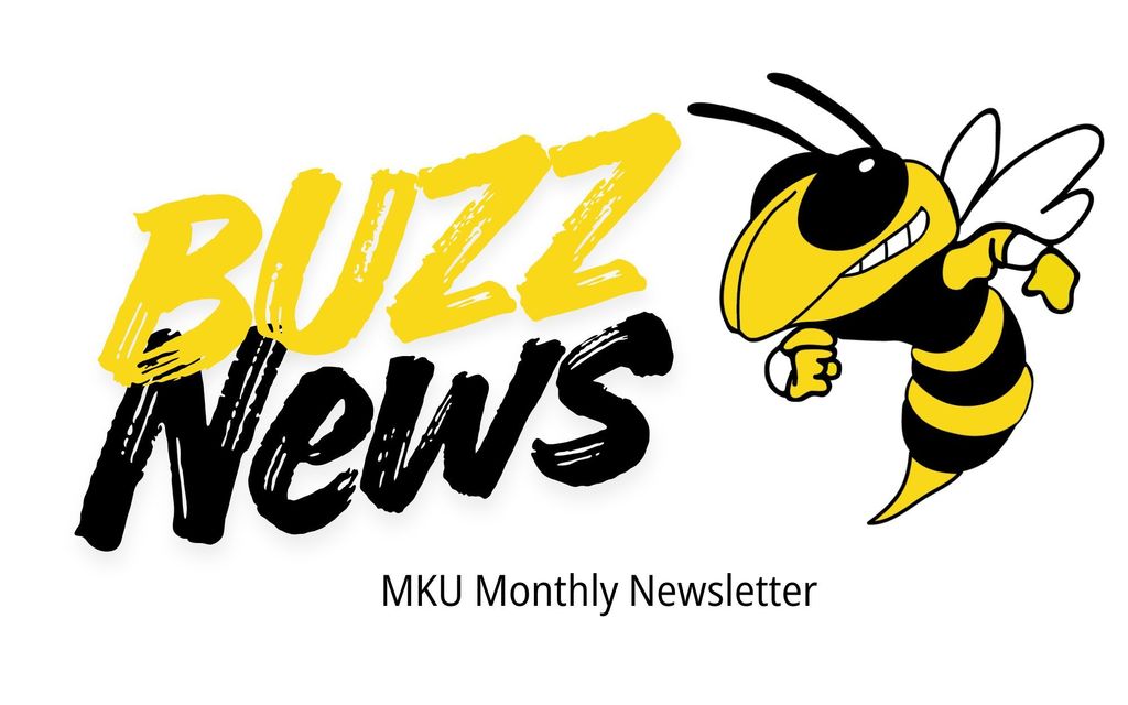 Text reads: Buzz News - MKU Monthly Newsletter. Logo of a smiling black and yellow yellowjacket hornet with two arms. 