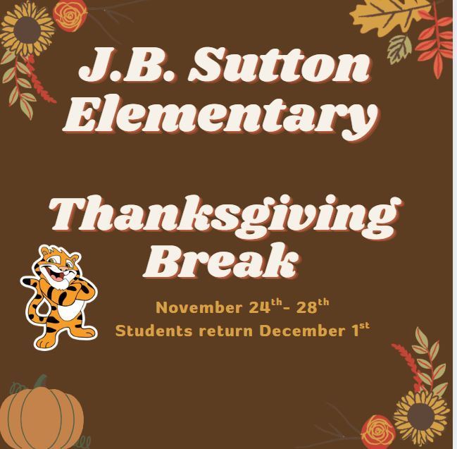 Thanksgiving break November 24th - 28th 