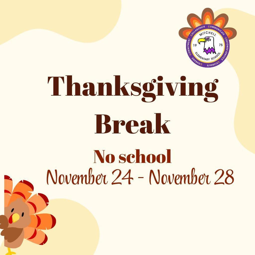 Thanksgiving Break No schools November 24-28