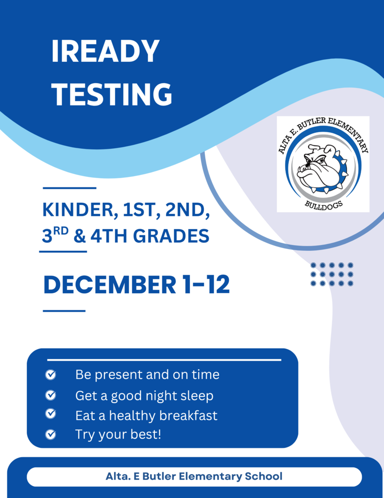 All Butler students will be taking the iReady tests from December 1-12th.   Todos los estudiantes de Butler van a tomar las pruebas de iReady del 1-12 de diciembre.