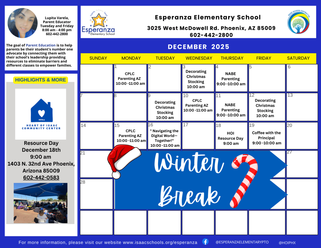 A December 2025 calendar from Esperanza Elementary School. The images provided include both English and Spanish versions of the calendar. The calendar lists events like CPLC and NABE Parenting workshops, Decorating Christmas Stockings, and highlights the Heart of Isaac Community Center Resource Day on December 18th at 9:00 am at 1403 N. 32nd Ave Phoenix. The calendar concludes with a Winter Break section starting on December 21st. Contact information for the school is 602-442-2800. The post also features a photo of Parent Educator Lupita Varela and states the goal of Parent Education is to help parents support their student's education.