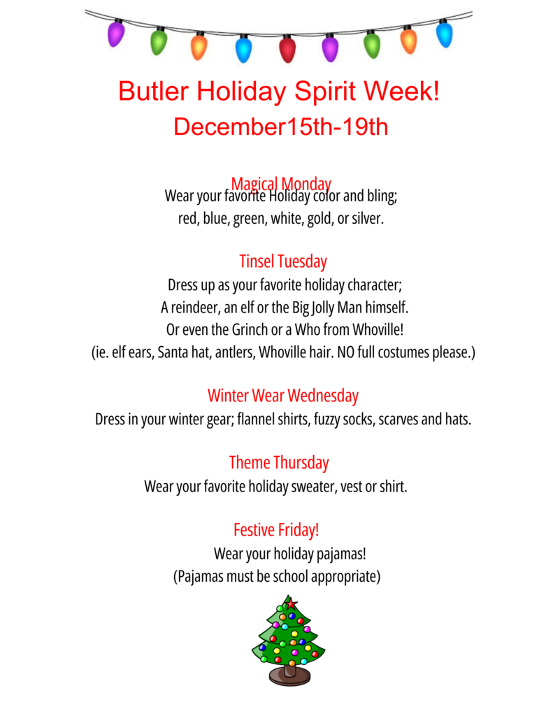 Join us for the Butler  Spirit Week, starting on Monday, December 15th.    Unase con nosotros para la Semana de Espíritu de Butler, empieza el lunes, 15 de diciembre.
