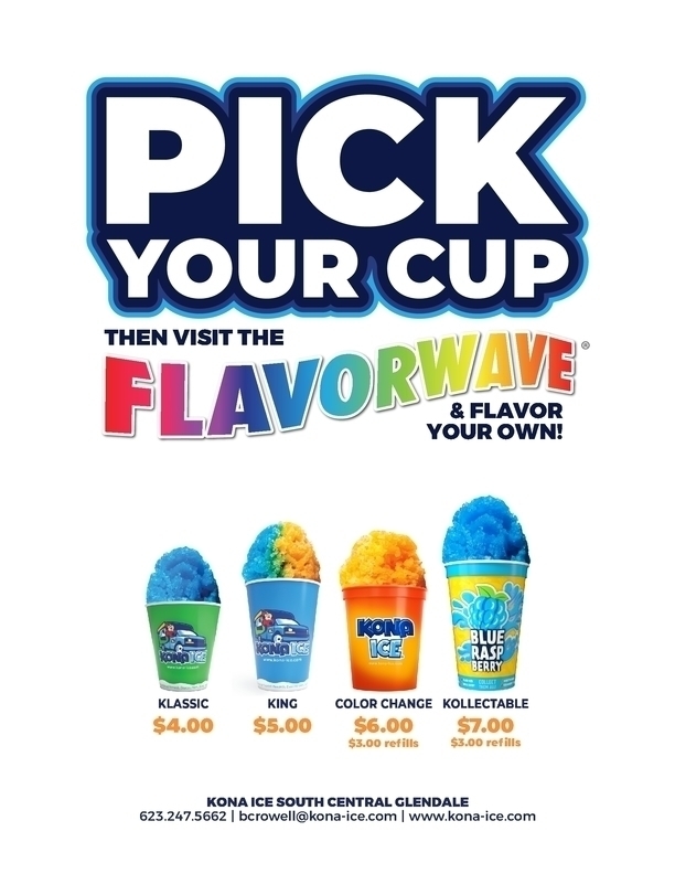Kona Ice Ad - Pick your cup then visit the flavorwave & flavor your own! 4 sizes of snowcones shown: classic for $4, king for $5, color change for $6 (refills $3), Collectable for $7 (refills $3)
