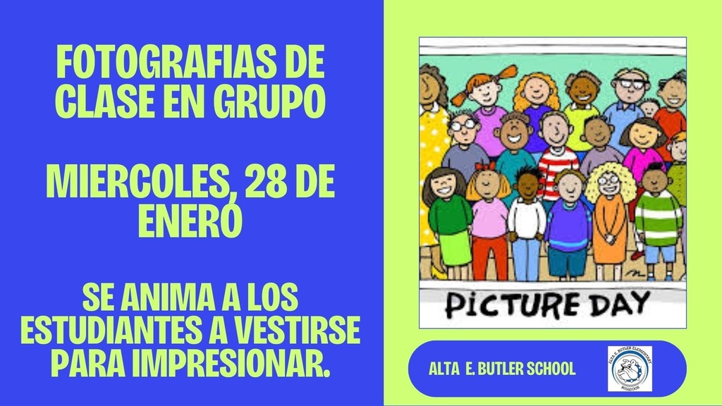 On Wednesday, January 28th, we will have Class Picture Day. Students are welcomed to dress to impress for Class Picture Day.  El miércoles, 28 de enero, tendremos el Día de la Fotografía de Grupo. Los estudiantes pueden vestirse para impresionar en el Día de la Fotografía de Grupo.
