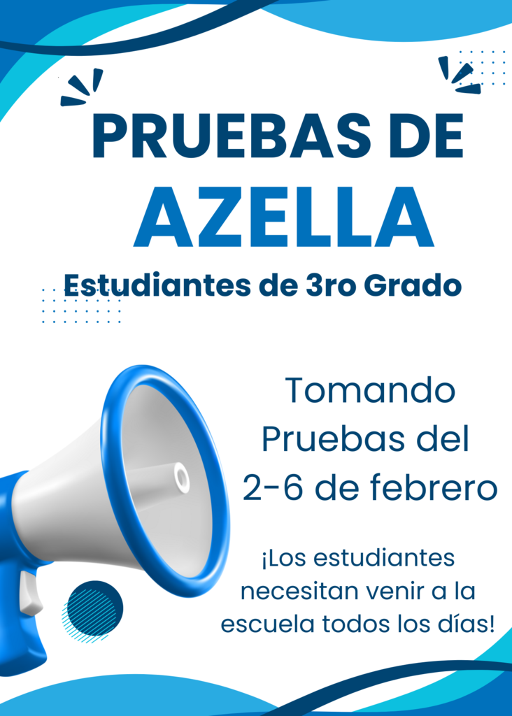 The 3rd grade students will be taking the AZELLA test from February 2nd to 6th. Attendance is of high importance, we thank you for bringing your child to school every day and on time so they may test with their teacher successfully.  Los estudiantes de 3ro grado van a tomar el examen de AZELLA del 2 de febrero al 6. La asistencia es de gran importancia, le agradecemos que traiga a su hijo/a a la escuela todos los días y a tiempo para que pueda realizar el examen con su maestro/a con éxito.