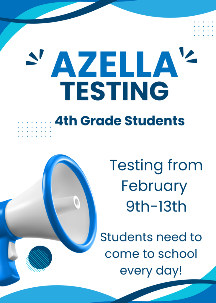The 4th grade students will be taking the AZELLA test from February 9th to 13th. Attendance is of high importance, we thank you for bringing your child to school every day and on time so they may test with their teacher successfully.  Los estudiantes de 4to grado van a tomar el examen de AZELLA del 9 de febrero al 13. La asistencia es de gran importancia, le agradecemos que traiga a su hijo/a a la escuela todos los días y a tiempo para que pueda realizar el examen con su maestro/a con éxito.