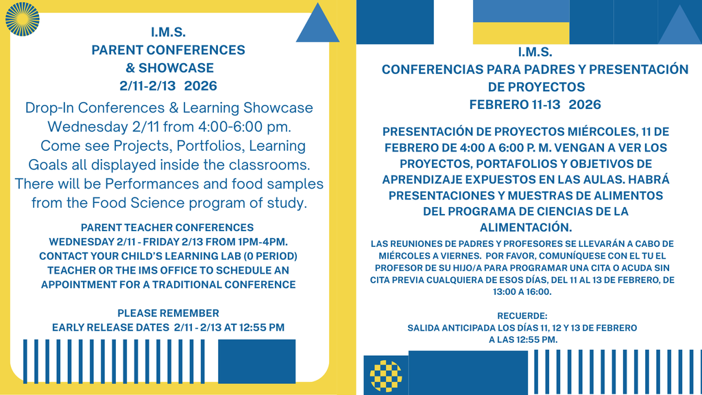 Drop-In Conferences & Learning Showcase Wednesday 2/11 from 4:00-6:00 pm.   Come see Projects, Portfolios, Learning Goals all displayed inside the classrooms. There will be Performances and food samples from the Food Science program of study.