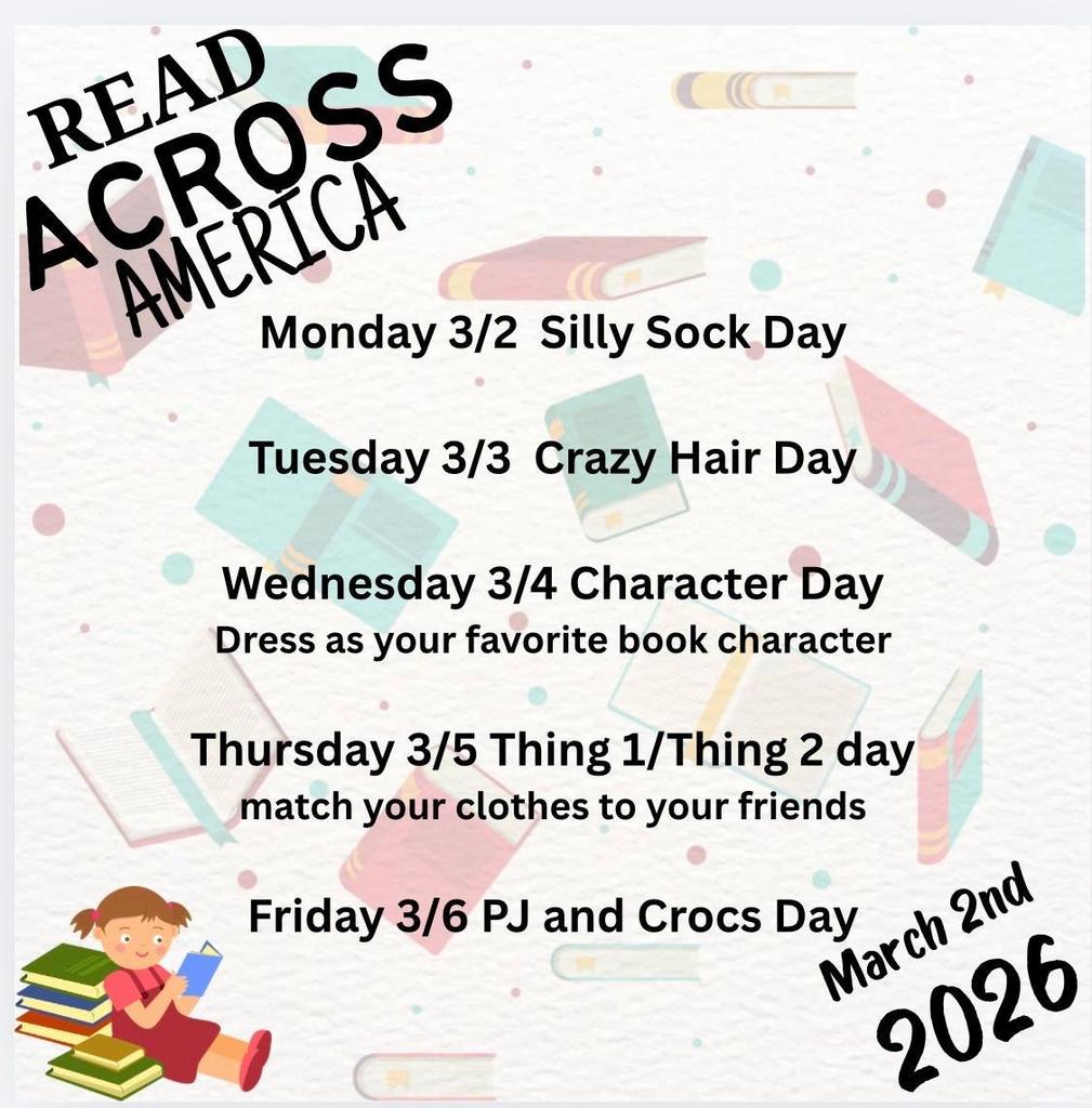 English Read Across America Week! Mon 3/2 Silly Sock, Tues. 3/3 Crazy Hair Day, Weds. 3/4 Character Day, Thurs. 3/5 Thing 1/Thing 2 Fri. 3/6 PJ /Crocs Day
