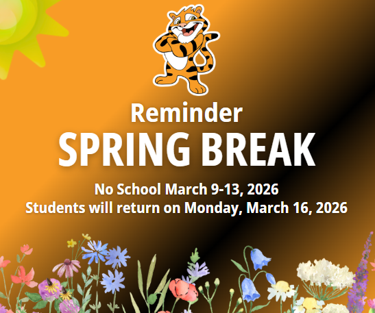 Spring Break Reminder March 9th - 13th  