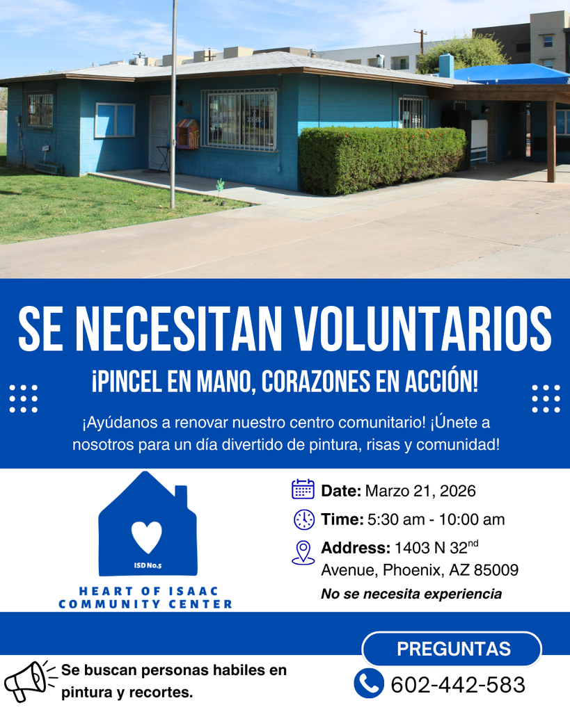 Join the Heart of Isaac Community! 💙 We are still looking for volunteers! If you’re interested in helping us renovate La Casita Azul, we would love to hear from you.  📞 Call 602-442-0583 for more information.