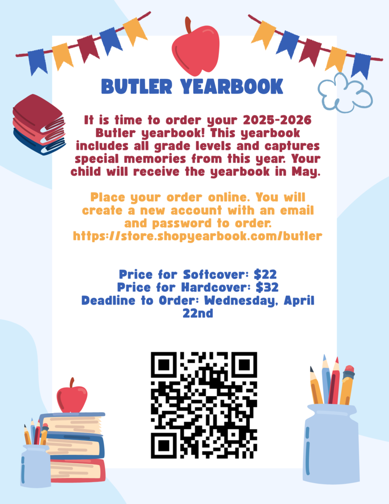 Our Butler Yearbook is on sale- you need to buy one so you can capture all the memories from this year.  The deadline to buy the yearbook is Wednesday, April 22nd!  ¡Nuestro anuario de Butler ya está a la venta! Tienen que comprar uno para poder capturar todos los recuerdos de este año. ¡La fecha límite para adquirir el anuario es el miércoles 22 de abril! 