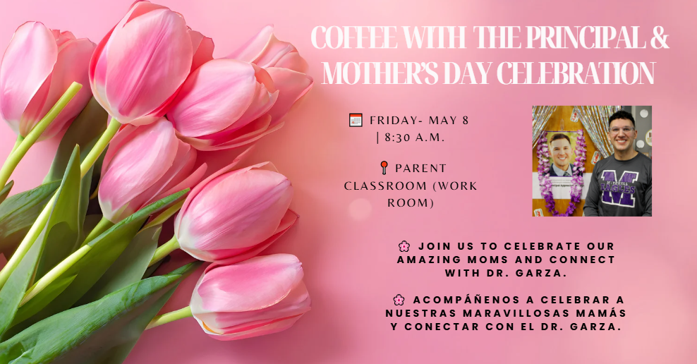 Coffee Chat with the Principal Friday, May 8 th 8:30am - 9:15am