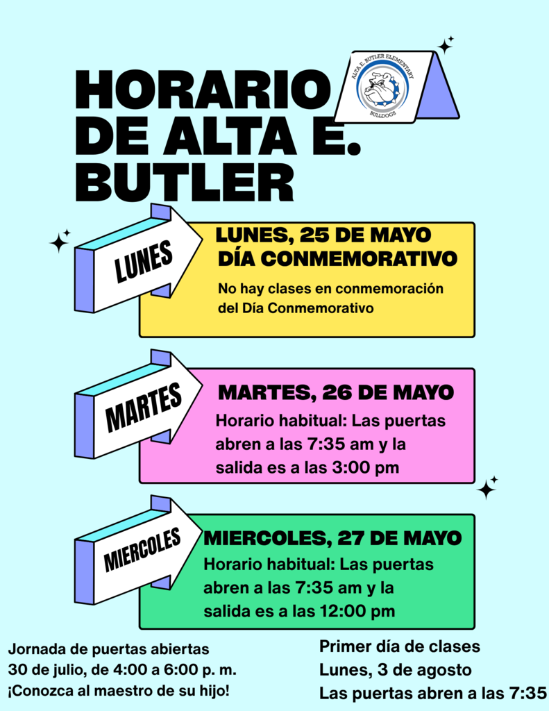 The last day of school will be Wednesday, May 27.   El último día de escuela será el miércoles, 27 de mayo. 