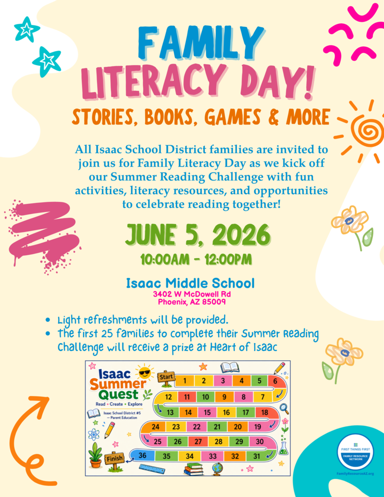 Join Isaac School District for Family Literacy Day as we kick off our Summer Reading Challenge.   Acompaña al Distrito Escolar Isaac en el Día de Literatura Familiar mientras damos inicio a nuestro Reto de Lectura de Verano! 