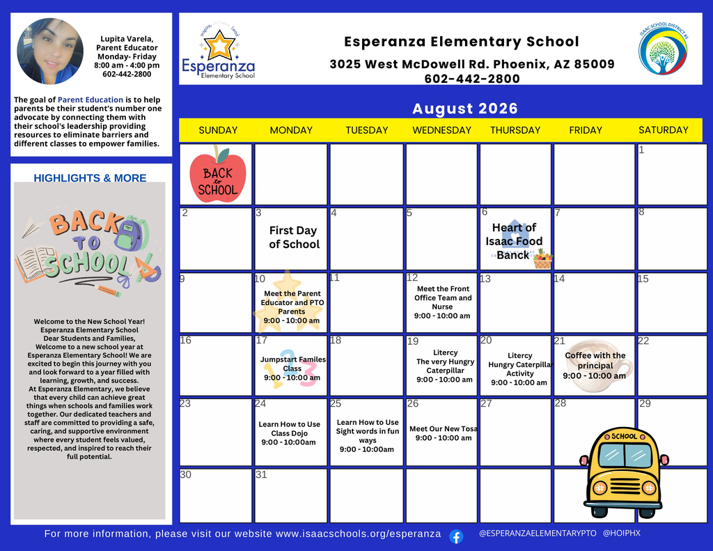 **ADA Description:** Two-page bilingual August 2026 Parent Educator calendar for Esperanza Elementary School, presented in English and Spanish. The calendar uses a bright blue, yellow, and white school-themed design with the Esperanza logo, Isaac School District logo, a photograph of Parent Educator Lupita Varela, back-to-school artwork, stars, books, a coffee cup, and a yellow school bus. It lists the school address as 3025 West McDowell Road, Phoenix, Arizona 85009, and the phone number as 602-442-2800. Featured events include the first day of school on August 3; Heart of Isaac Food Bank on August 6; Meet the Parent Educator and PTO on August 10 from 9:00 to 10:00 a.m.; Meet the Front Office Team and Nurse on August 12 from 9:00 to 10:00 a.m.; Jumpstart Families Class on August 17 from 9:00 to 10:00 a.m.; *The Very Hungry Caterpillar* literacy session on August 19 from 9:00 to 10:00 a.m.; Hungry Caterpillar activity on August 20 from 9:00 to 10:00 a.m.; Coffee with the Principal on August 21 from 9:00 to 10:00 a.m.; Learn How to Use ClassDojo on August 24 from 9:00 to 10:00 a.m.; Sight Words in Fun Ways on August 25 from 9:00 to 10:00 a.m.; and Meet Our New TOSA on August 26 from 9:00 to 10:00 a.m. The calendar also includes a welcome message encouraging families and the school to work together to support student learning, growth, and success.  