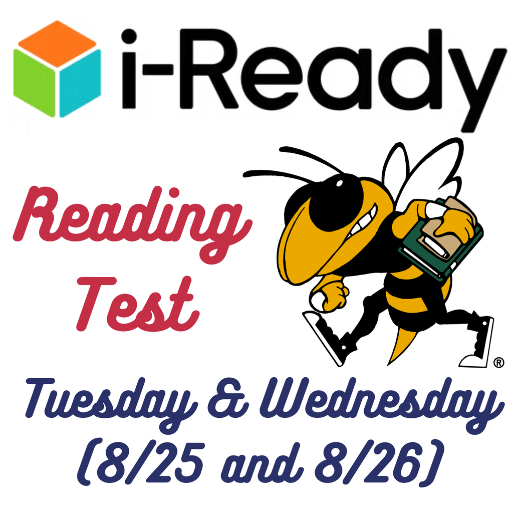 iReady Reading Test. Tuesday and Wednesday August 25th and 26th. Buzz (the MKU yellowjacket mascot) is holding books in his hand while he walks towards the left