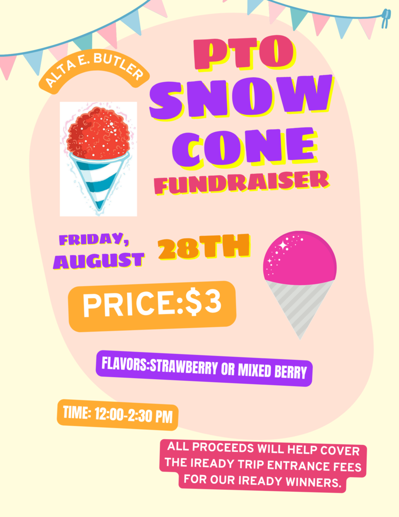 PTO will be selling snow cones on Friday, August 28th. Please send exact money for the purchase. La asociación de padres y maestros (PTO) venderá conos de nieve el viernes 28 de agosto. ¡Por favor de mandar cambio exacto para la compra.