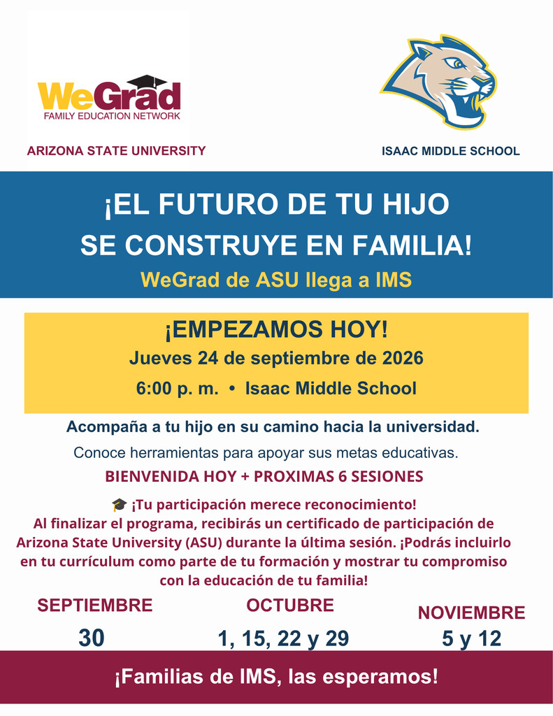 🎓 IMS families, ASU’s WeGrad program starts today! Join us today, Thursday, September 24, at 6:00 p.m. at IMS to learn how to support your child on the path to college. 💛 We know your schedules are busy, but this time together can help you feel more confident about guiding your child’s future. You don’t need to understand the college process—that’s what we’re here to help with! Over a few sessions, you’ll learn, ask questions, and connect with other families. Participants who complete the program will receive an ASU certificate of participation. 🎓 Take the first step and join us tonight! See the flyer for all session dates. We look forward to welcoming you!
