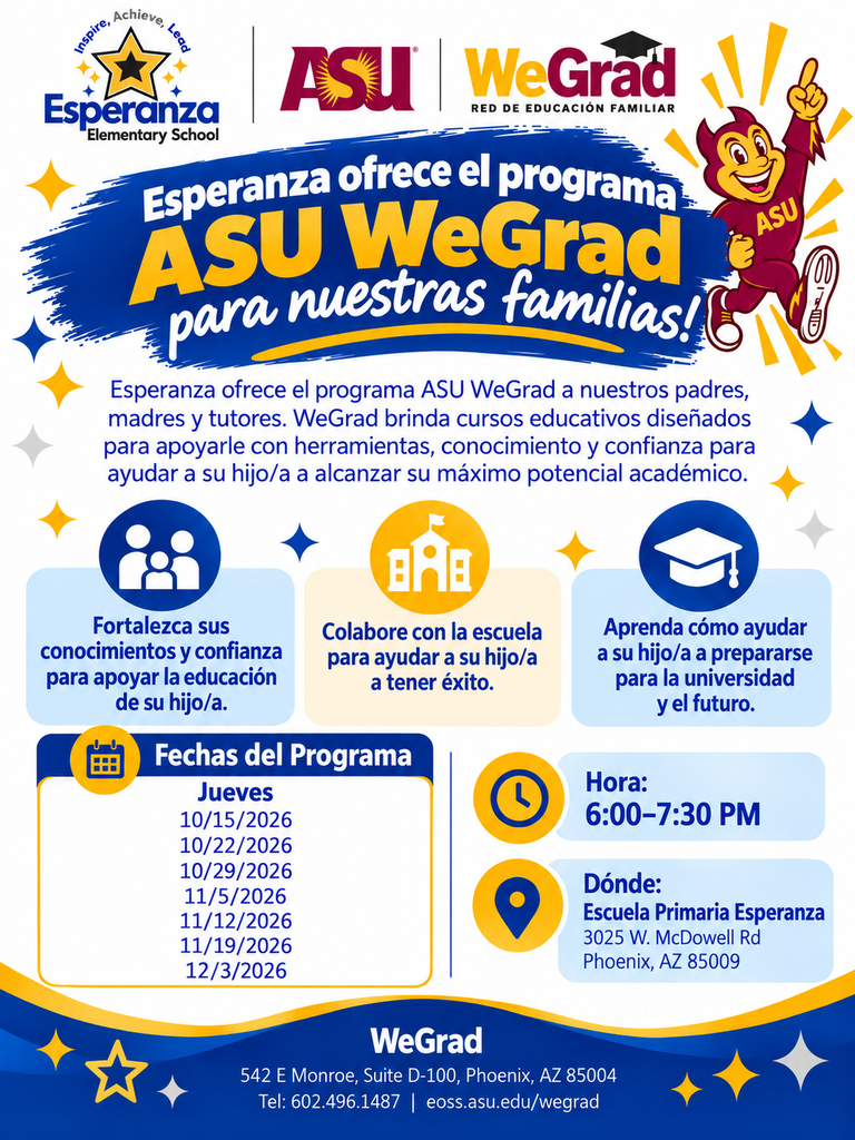 Volante en español que anuncia el programa ASU WeGrad de educación familiar en la Escuela Primaria Esperanza. El diseño presenta los logotipos de Esperanza, Arizona State University y WeGrad, junto con Sparky, la mascota de ASU. Con colores azul, dorado y blanco, invita a padres, madres y tutores a participar en cursos educativos para fortalecer sus conocimientos, colaborar con la escuela y apoyar la preparación universitaria de sus hijos. Las sesiones serán los jueves 15, 22 y 29 de octubre; 5, 12 y 19 de noviembre; y 3 de diciembre de 2026, de 6:00 a 7:30 PM, en Esperanza Elementary School, 3025 W. McDowell Road, Phoenix, AZ 85009. Para más información, llame al 602-496-1487 o visite eoss.asu.edu/wegrad.
