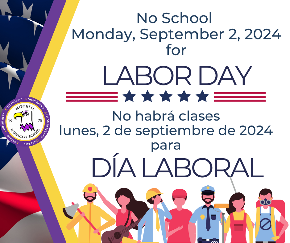 No school for Labor day, Monday , September 2, 2024