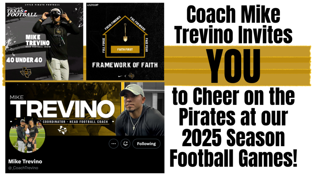 Coach Mike Trevino Invites You to Cheer on the Pirates at our 2025 Season Football Games!