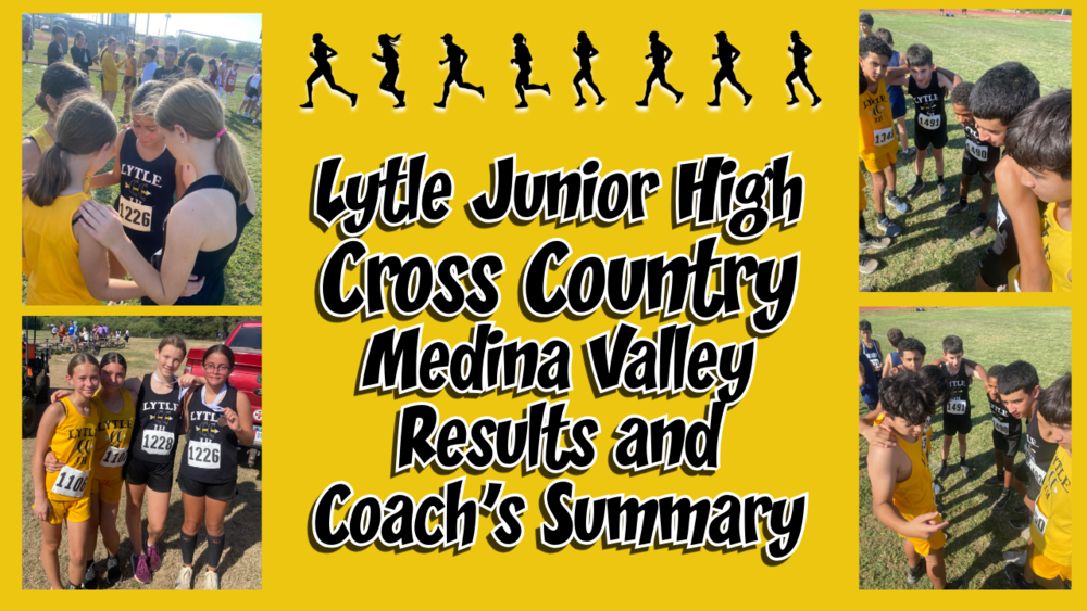 Lytle Junior High Cross Country Medina Valley Results and Coach's Summary