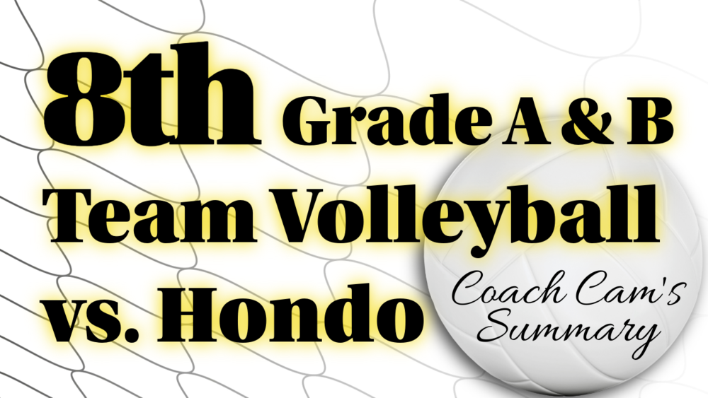 8th Grade A & B Team volleyball vs. Hondo