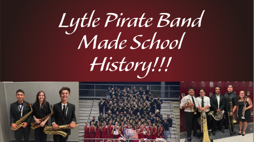 Lytle Pirate Band Made School History!!!