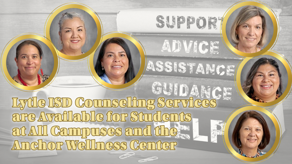 Lytle ISD Counseling Services Are Available for Students at All Campuses and Anchor Wellness Center