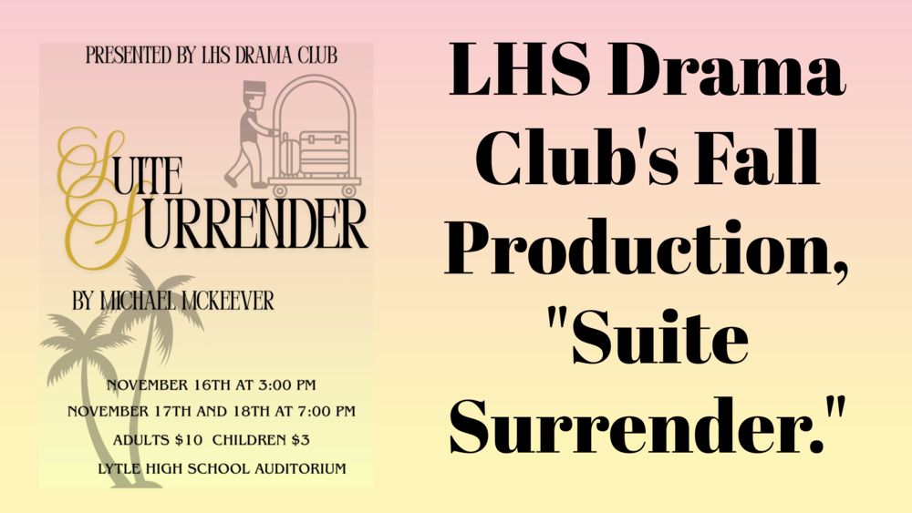 LHS Drama Club's Fall production, "Suite Surrender."
