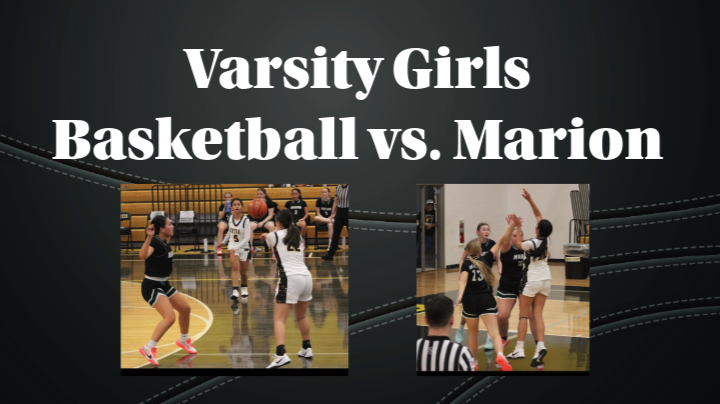 Varsity Girls Basketball vs. Marion