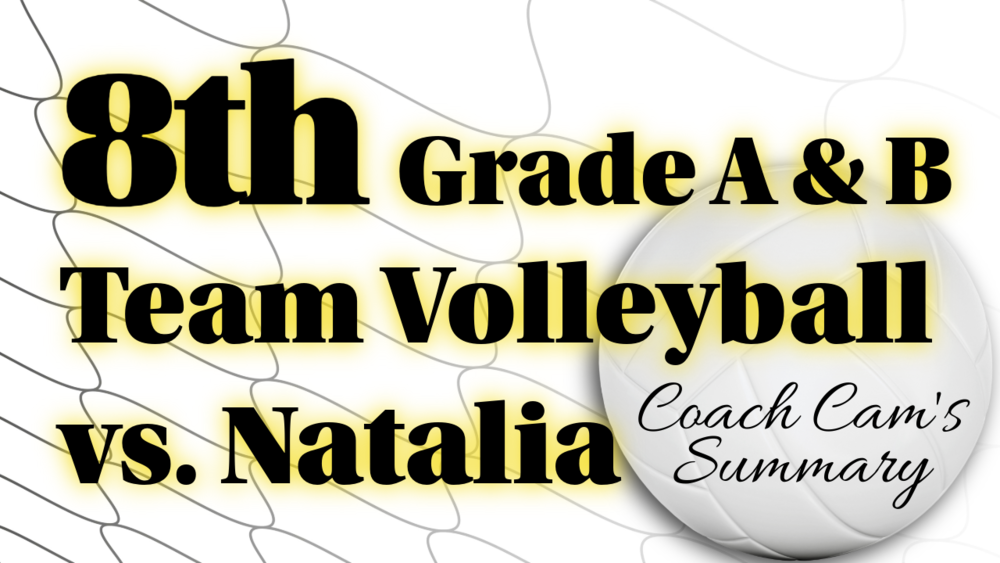 Junior High 8th grade Volleyball vs. Natalia