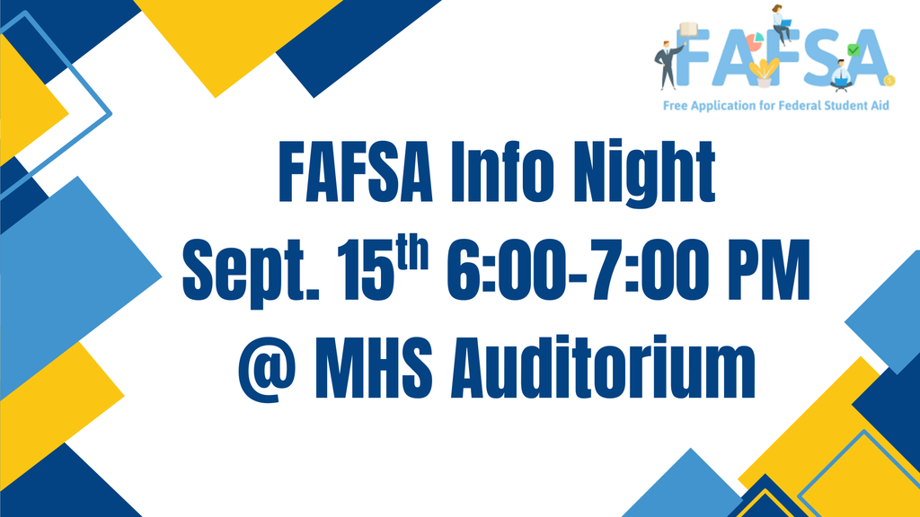 FAFSA Info Night Sept. 15 6-7pm MHS Auditorium